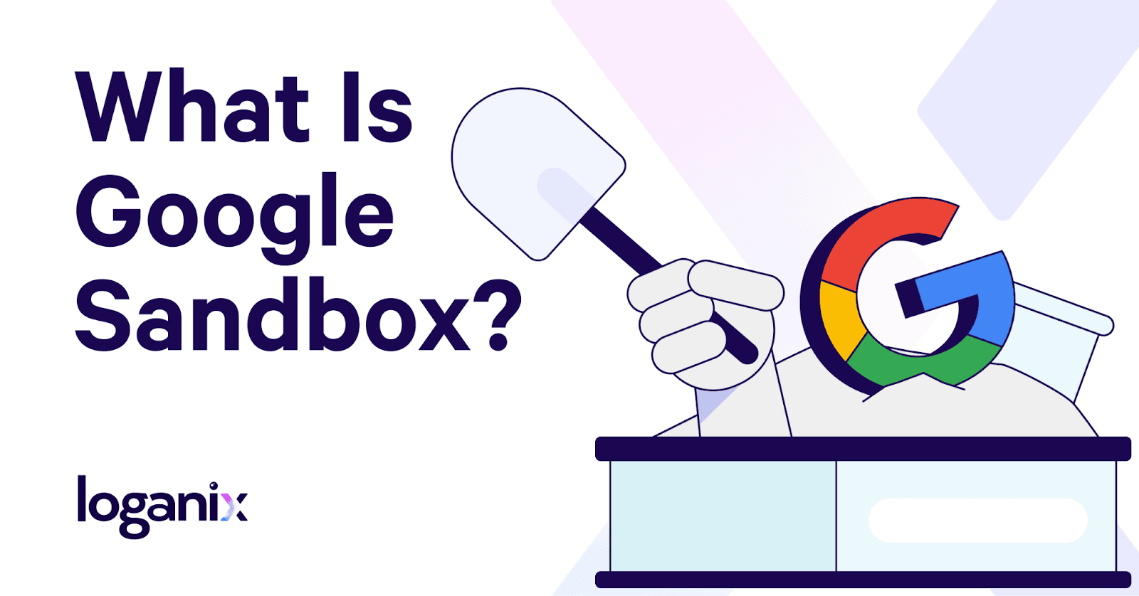 Google Sandbox là gì? Hướng dẫn chi tiết và cách thoát khỏi Sandbox hiệu quả