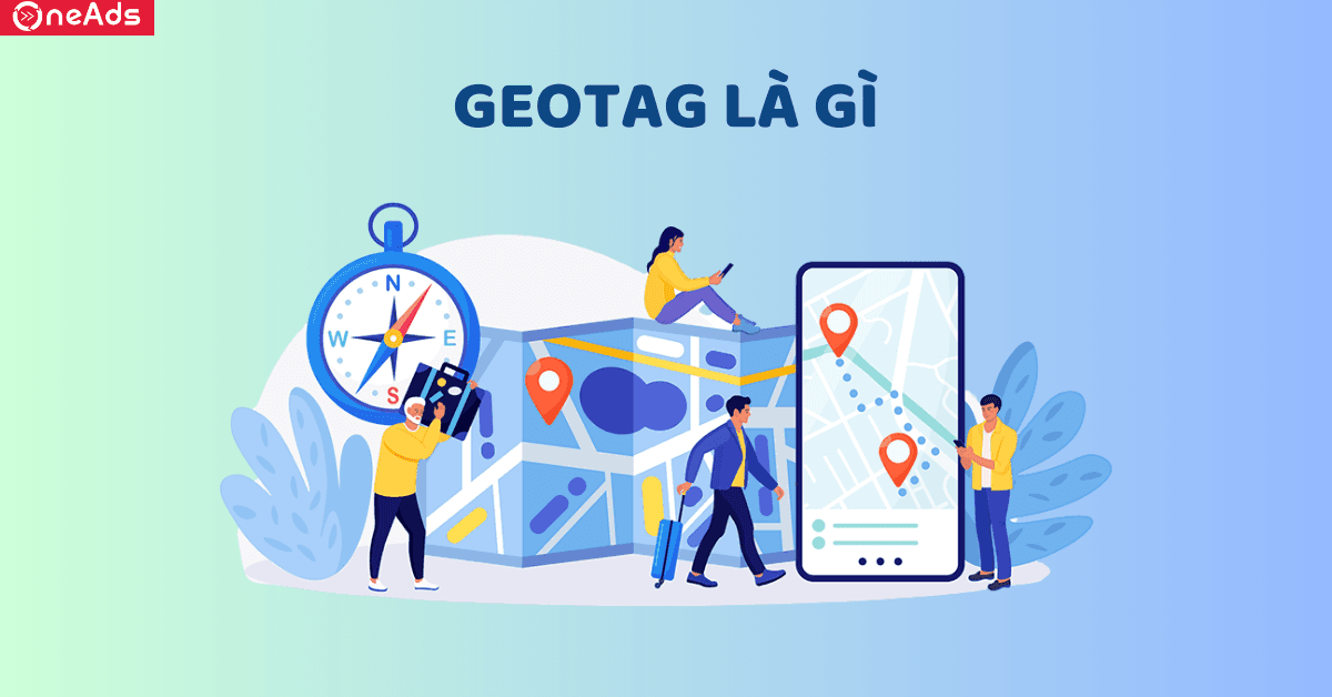Geotag là gì? Hướng dẫn Geotag SEO hình ảnh hiệu quả trên websitedichvu.com